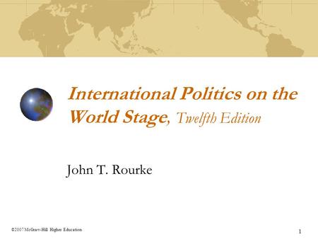 International Politics on the World Stage, Twelfth Edition