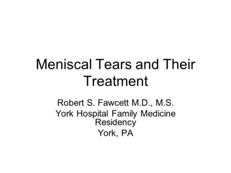 Meniscal Tears and Their Treatment