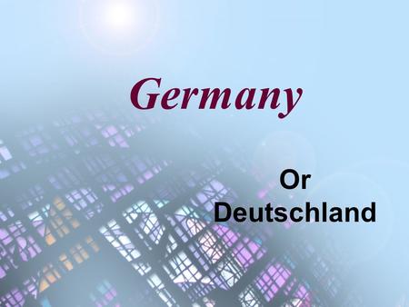 Germany Or Deutschland. Certain materials are included under the fair use exemption of the U.S. Copyright Law and have been prepared according to the.