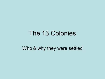 Who & why they were settled