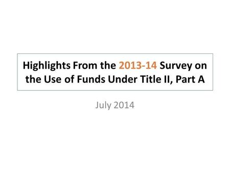 Highlights From the Survey on the Use of Funds Under Title II, Part A