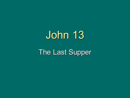 John 13 The Last Supper.