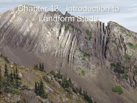 Chapter 13: Introduction to Landform Study