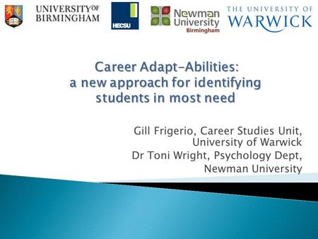 Gill Frigerio, Career Studies Unit,  University of Warwick