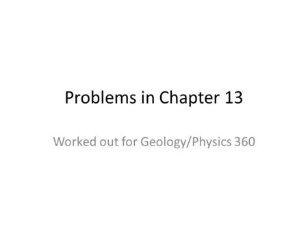 Worked out for Geology/Physics 360
