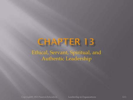 Ethical, Servant, Spiritual, and Authentic Leadership