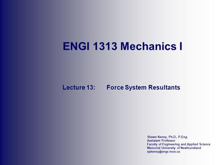 Lecture 13: Force System Resultants