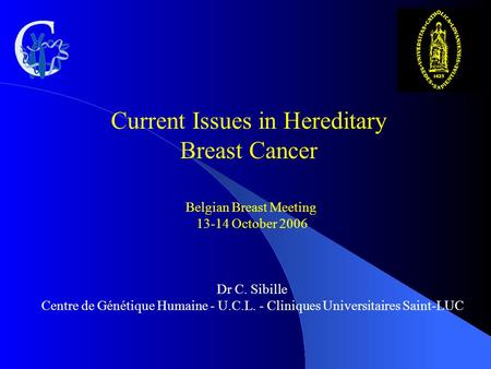 Current Issues in Hereditary Breast Cancer