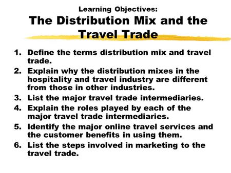 Learning Objectives: The Distribution Mix and the Travel Trade