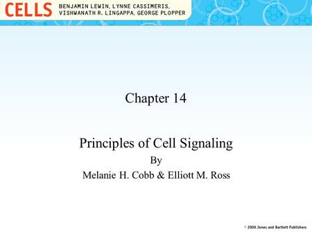 Principles of Cell Signaling By Melanie H. Cobb & Elliott M. Ross