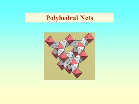 Polyhedral Nets. A simple example of a polyhedral network or polynet, constructed from truncated octahedra and hexagonal prisms. The building process.