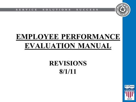 EMPLOYEE PERFORMANCE EVALUATION MANUAL REVISIONS 8/1/11.