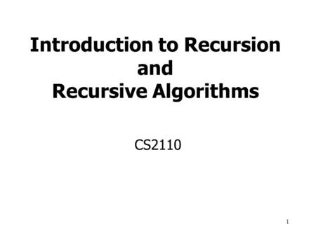Introduction to Recursion and Recursive Algorithms