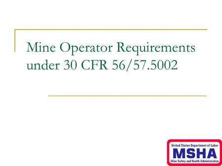 Mine Operator Requirements under 30 CFR 56/