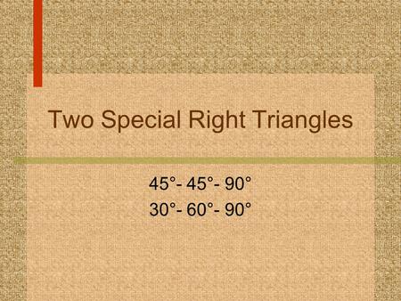 Two Special Right Triangles