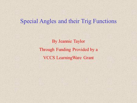 Special Angles and their Trig Functions