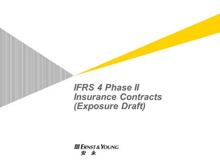 IFRS 4 Phase II Insurance Contracts (Exposure Draft)