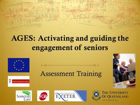 AGES: Activating and guiding the engagement of seniors Assessment Training.