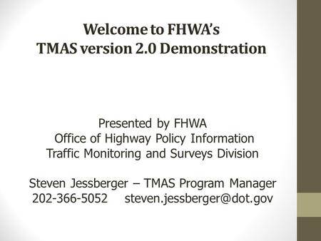 Welcome to FHWA’s TMAS version 2.0 Demonstration