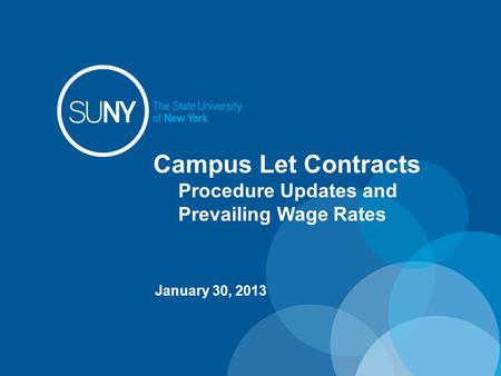 Campus Let Contracts Procedure Updates and Prevailing Wage Rates January 30, 2013.
