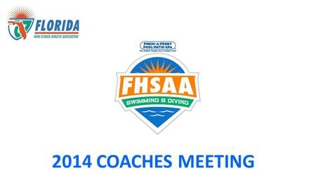 2014 COACHES MEETING. Welcome to Stuart There will be coaches meetings as follows: 4A Friday November 7, 2014 3A Saturday November 8, 2014 2A Friday November.