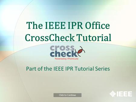 The IEEE IPR Office CrossCheck Tutorial