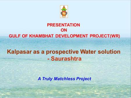 Kalpasar as a prospective Water solution - Saurashtra