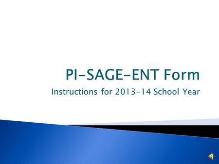 Instructions for 2013-14 School Year 1  Please listen and follow directions closely. Errors in reporting could result in a school not receiving any.