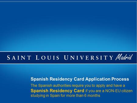 The Spanish authorities require you to apply and have a Spanish Residency Card if you are a NON-EU citizen studying in Spain for more than 6 months Spanish.