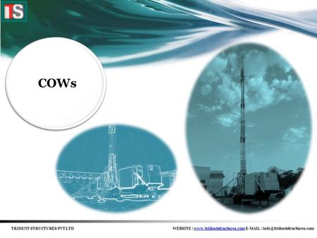 COWs TRIDENT STRUCTURES PVT LTDWEBSITE :