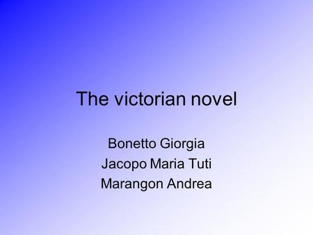 The victorian novel Bonetto Giorgia Jacopo Maria Tuti Marangon Andrea.