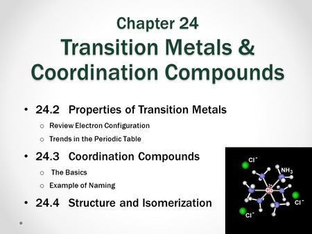 Chapter 24 Transition Metals & Coordination Compounds