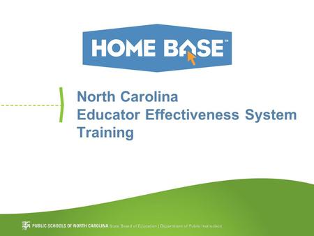 North Carolina Educator Effectiveness System Training.