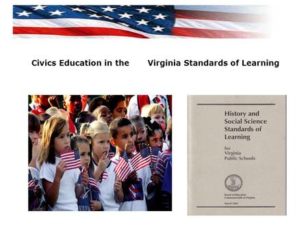 Civics Education in the Virginia Standards of Learning