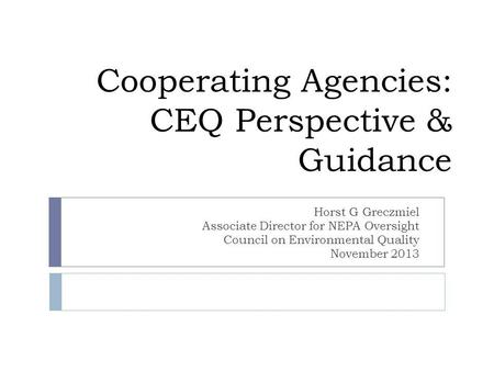 Cooperating Agencies: CEQ Perspective & Guidance