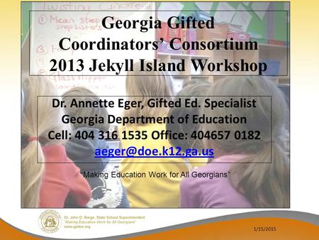 Georgia Gifted Coordinators’ Consortium 2013 Jekyll Island Workshop