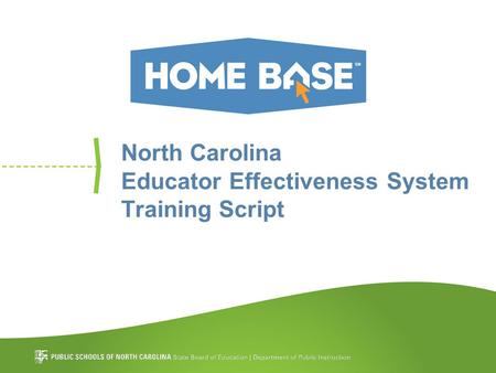 North Carolina Educator Effectiveness System Training Script.