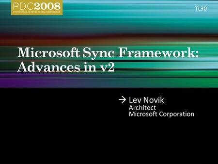  Lev Novik Architect Microsoft Corporation TL30.