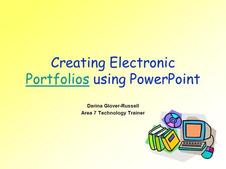 Creating Electronic Portfolios using PowerPoint