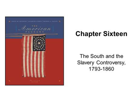 The South and the Slavery Controversy,