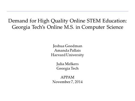 Demand for High Quality Online STEM Education: Georgia Tech’s Online M