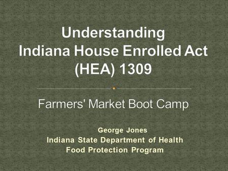 George Jones Indiana State Department of Health Food Protection Program.