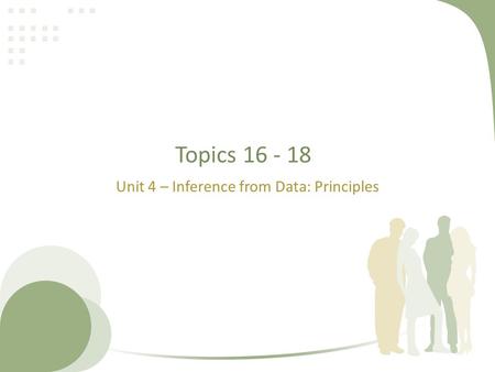 Unit 4 – Inference from Data: Principles