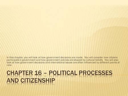 Chapter 16 – Political Processes and Citizenship