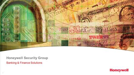 1 Honeywell Security Group Banking & Finance Solutions.
