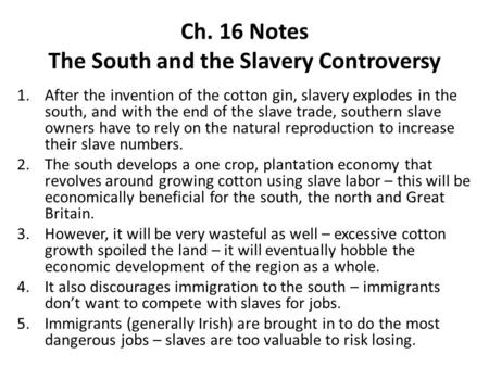 Ch. 16 Notes The South and the Slavery Controversy