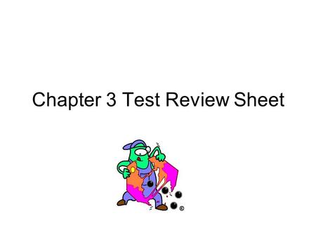 Chapter 3 Test Review Sheet