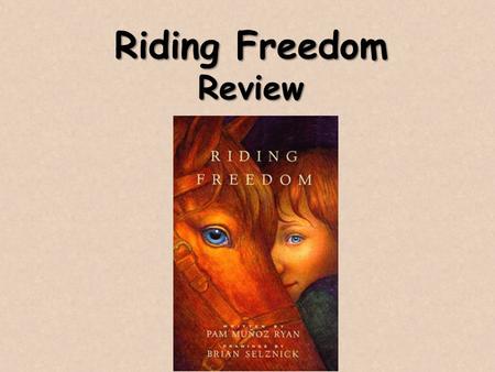Riding Freedom Review.