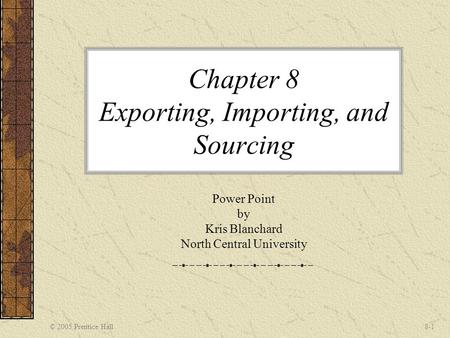 Chapter 8 Exporting, Importing, and Sourcing