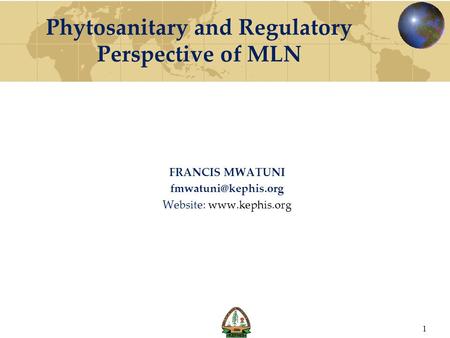 Phytosanitary and Regulatory Perspective of MLN